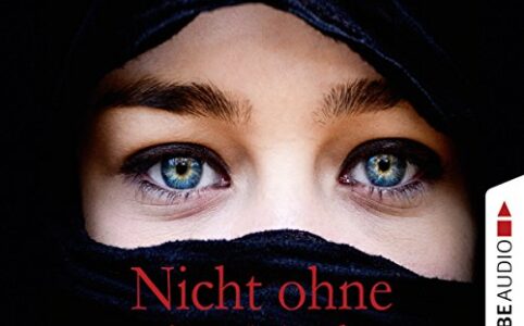 Betty Mahmoody - Nicht ohne meine Tochter